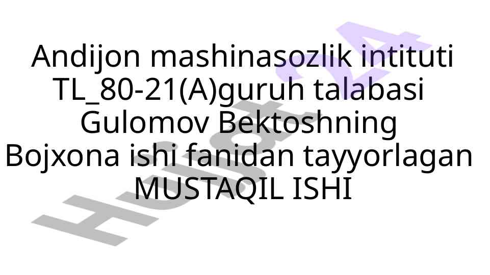 Bojxona ishi fanidan mustaqil ishlar taqdimoti