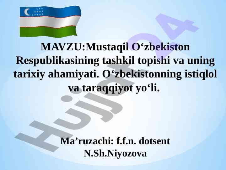 Mustaqil o‘zbekiston respublikasi tarixi va ahamiyati