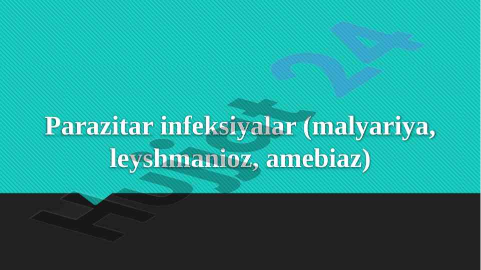 Parazitar infeksiyalar va bezgakning patologik ahamiyati