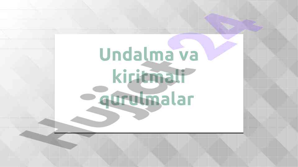 Undalma va kiritmali qurulmalar kiritmasi