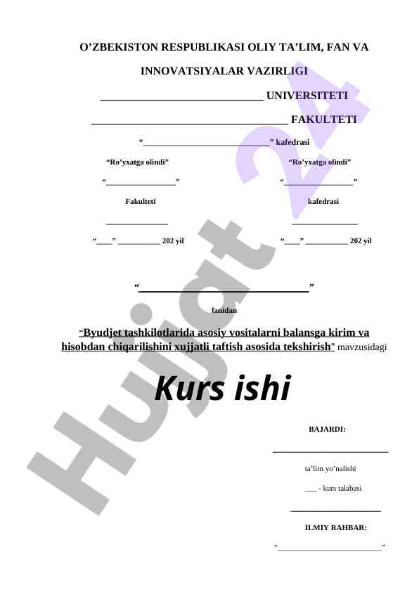 Byudjet tashkilotlarida asosiy vositalarni balansga kirim va hisobdan chiqarilishini xujjatli taftish asosida tekshirish