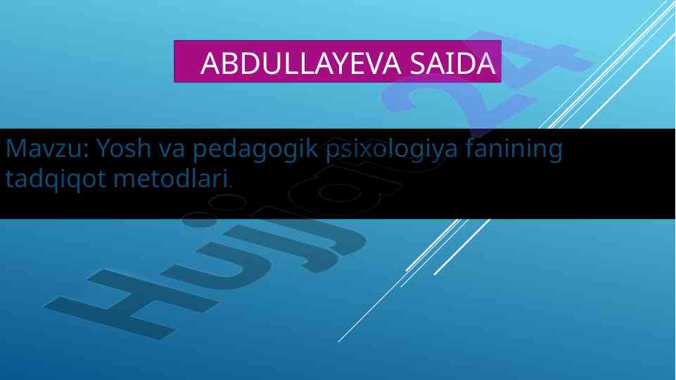 Yosh va pedagogik psixologiya fanining tadqiqot metodlari