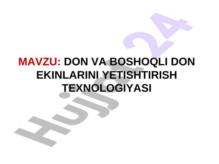 Don ekinlari yetishtirish texnologiyasi o‘rganish