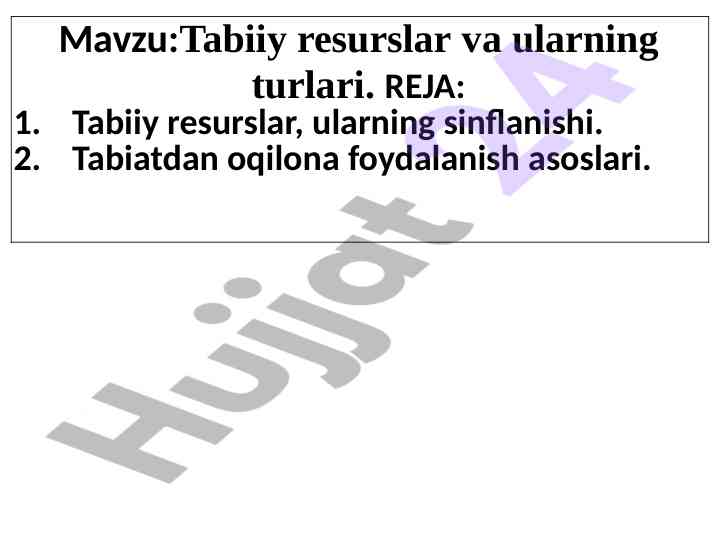 Tabiiy resurslar: turlari va foydalanishi