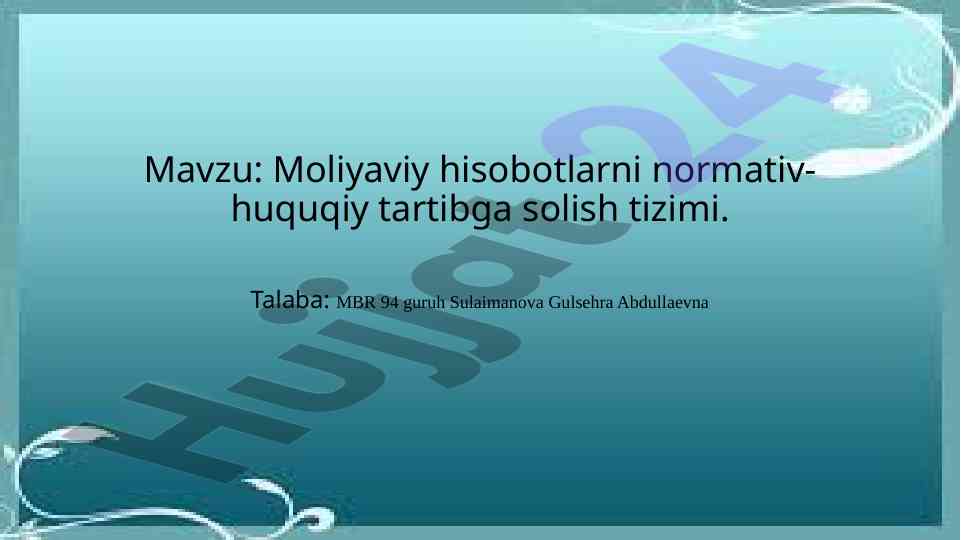 Moliyaviy Hisobotlarni Normativ-Huquqiy Tartibga Solish