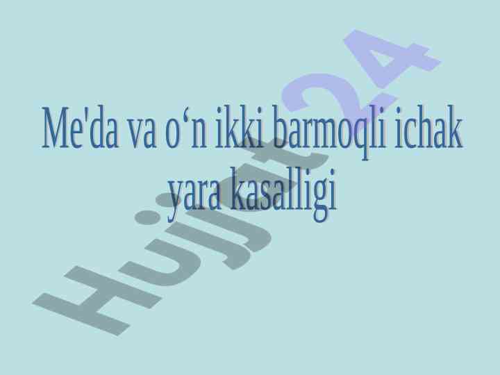 Me'da va o'n ikki barmoqli ichak yara kasalligi tahlili