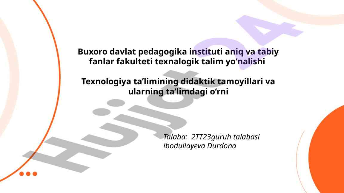 Texnologiya Ta’limining Didaktik Tamoyillari
