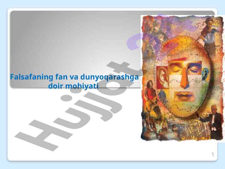 Falsafaning fan va dunyoqarashga doir mohiyati