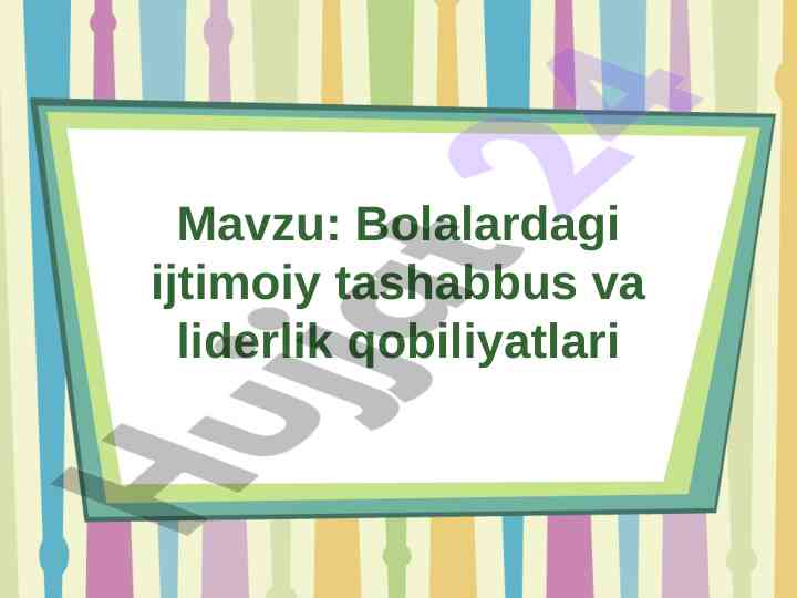 Bolalardagi ijtimoiy tashabbus va liderlik qobiliyatlari