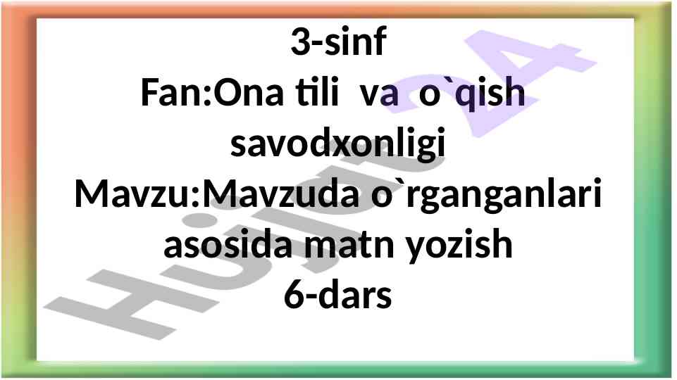Ona tili va o`qish savodxonligi dars 6-mavzu