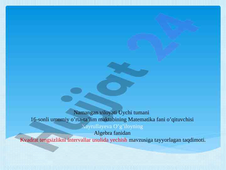 Kvadrat tengsizlikni intervallar usulida yechish