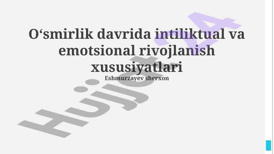 Oʻsmirlik davrida intiliktual va emotsional rivojlanish