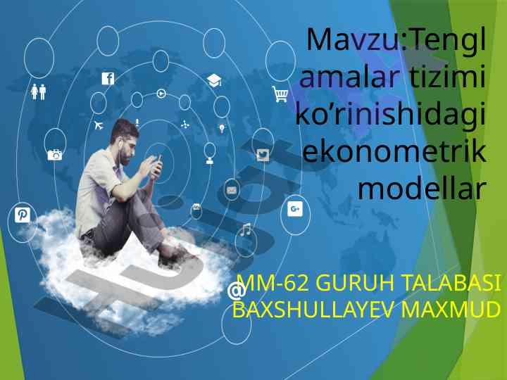 Tenglamalar tizimi ko’rinishidagi ekonometrik modellar