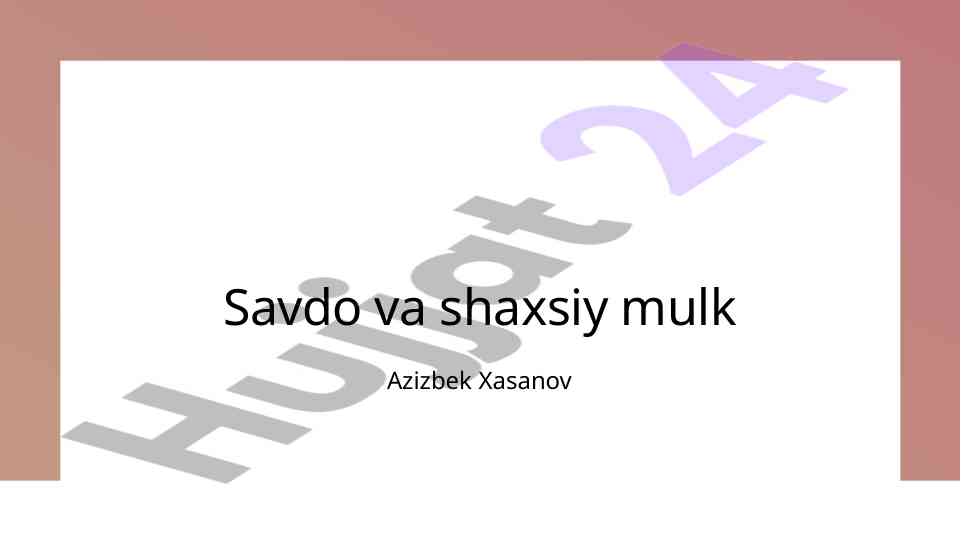 Savdo va shaxsiy mulk tushunchalari bo'yicha ilmiy tadqiqot