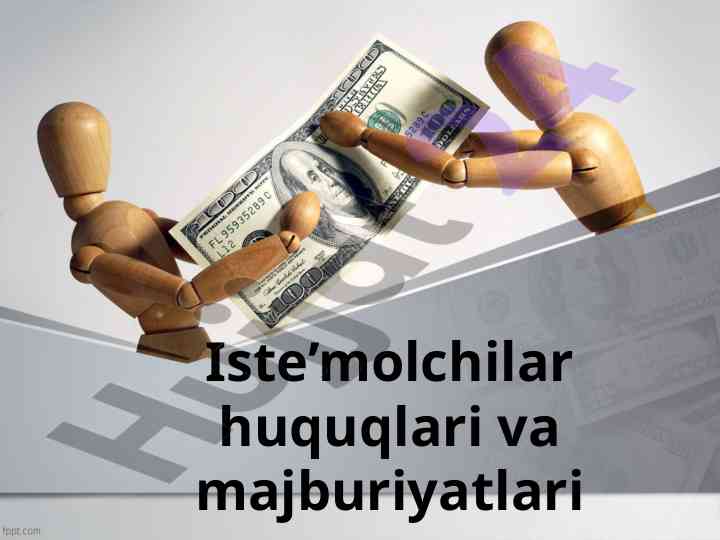 Iste’molchilar huquqlari va majburiyatlari haqida
