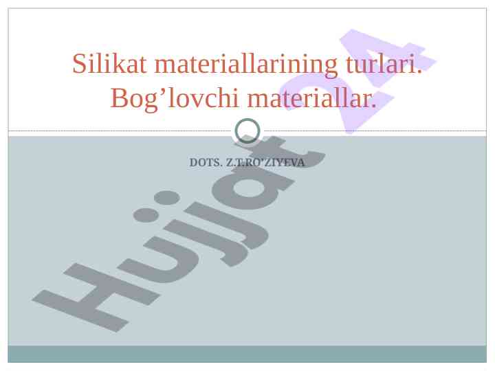 Silikat materiallarining turlari va bog'lovchi materiallar