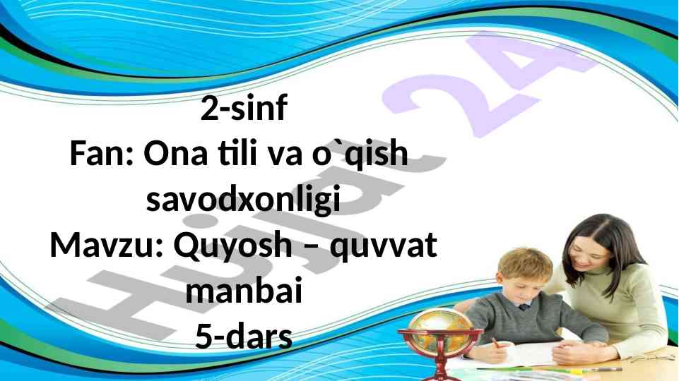 Quyosh – quvvat manbai dars ishlanmasi