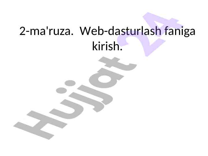 Web-dasturlash fani va internet texnologiyalari