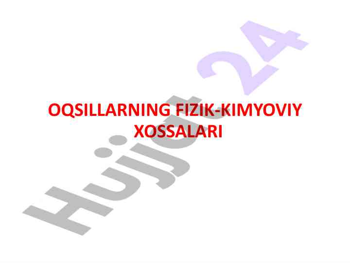 Oqsillarning fizik-kimyoviy xossalari muhokamasi