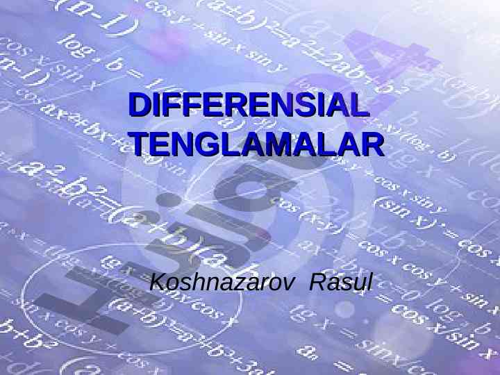 Differensial tenglamalar tushunchasi va yechish