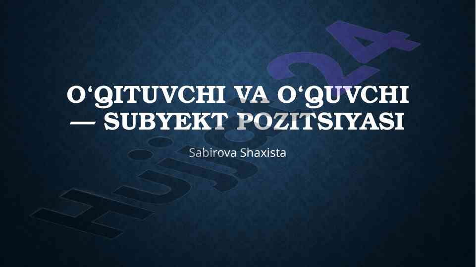 O‘qituvchi va o‘quvchining pedagogik mavqei