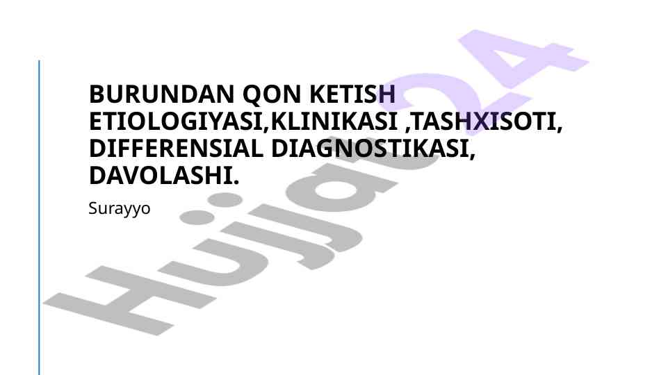 Burundan qon ketish etiologiyasi va klinikasi