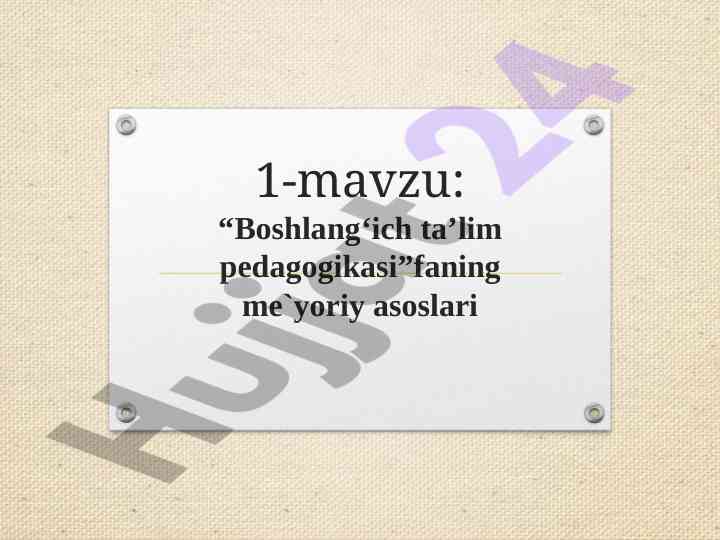 Boshlang‘ich ta’lim pedagogikasi asoslari