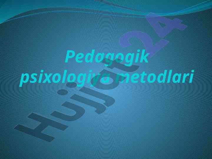 Pedagogik psixologiya metodlari tahlili