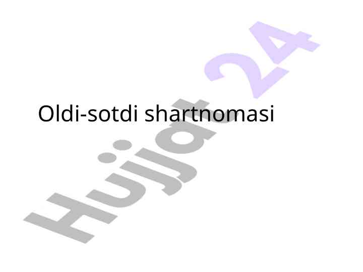 Oldi-sotdi shartnomasi va namunalar tahlili