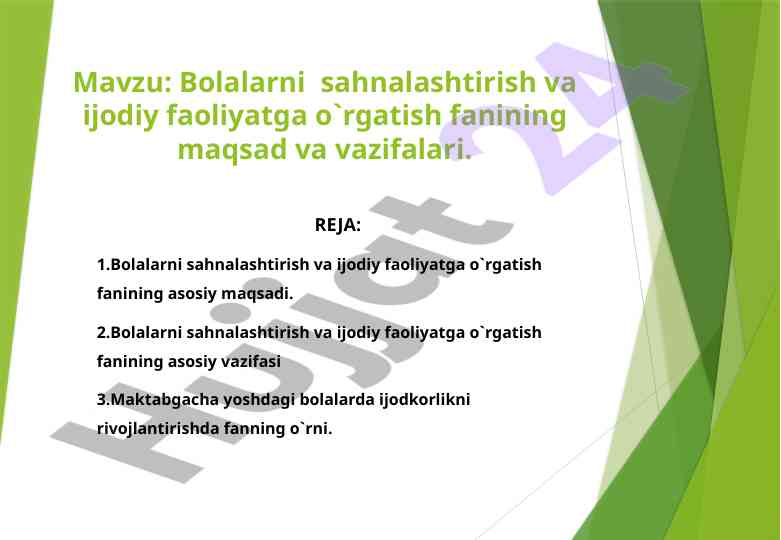 Bolalarni sahnalashtirish va ijodiy faoliyatga o`rgatish fanining maqsad va vazifalari