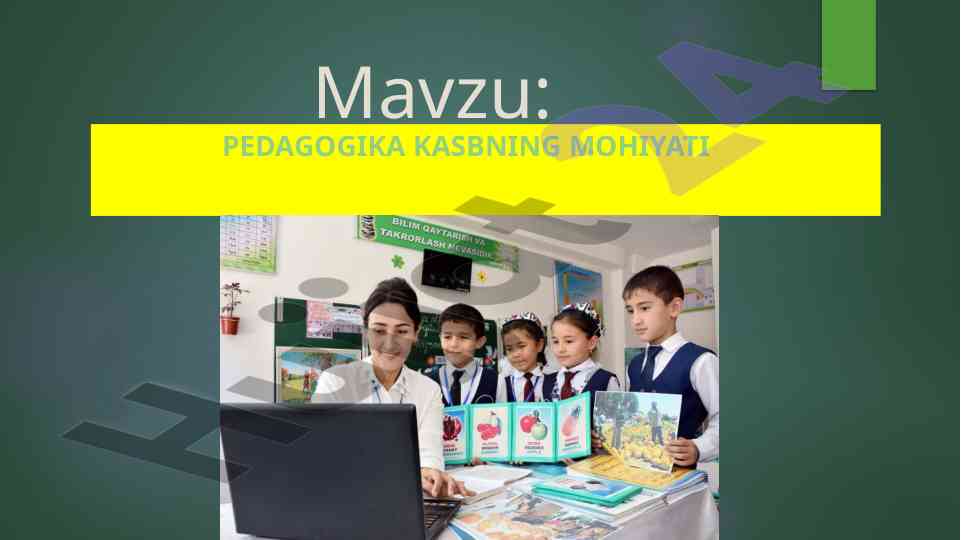 Pedagogika kasbning mohiyati va vazifalari