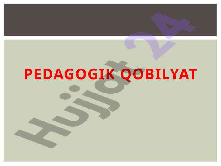 PEDAGOGIK QOBILIYAT VA UNING TURLARI