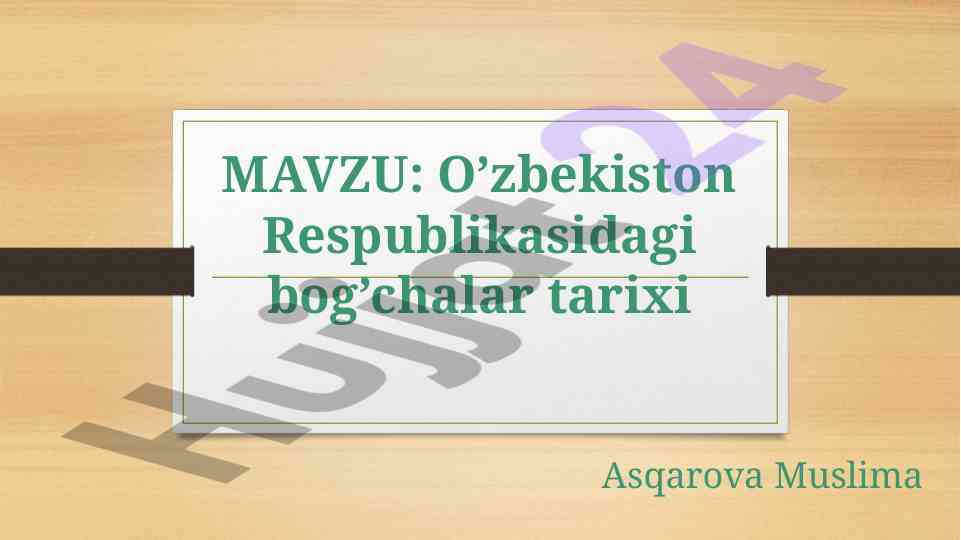 O‘zbekiston respublikasi bog‘chalari tarixi