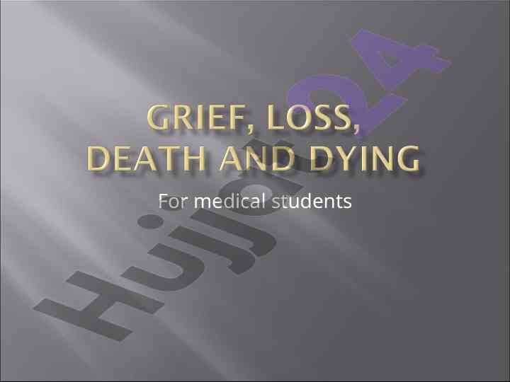 Understanding loss and grief in medical context