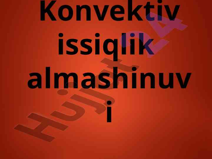 Konvektiv issiqlik almashinuvi jarayonlari tahlili