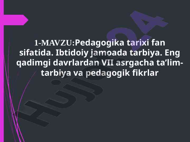 Pedagogika tarixi fan sifatida ibtidoiy jamoada tarbiya
