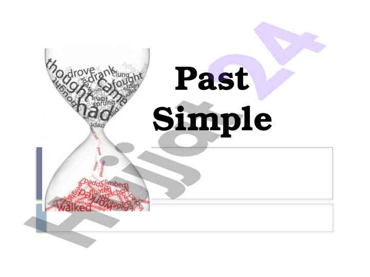 Past simple tense overview and practice exercises