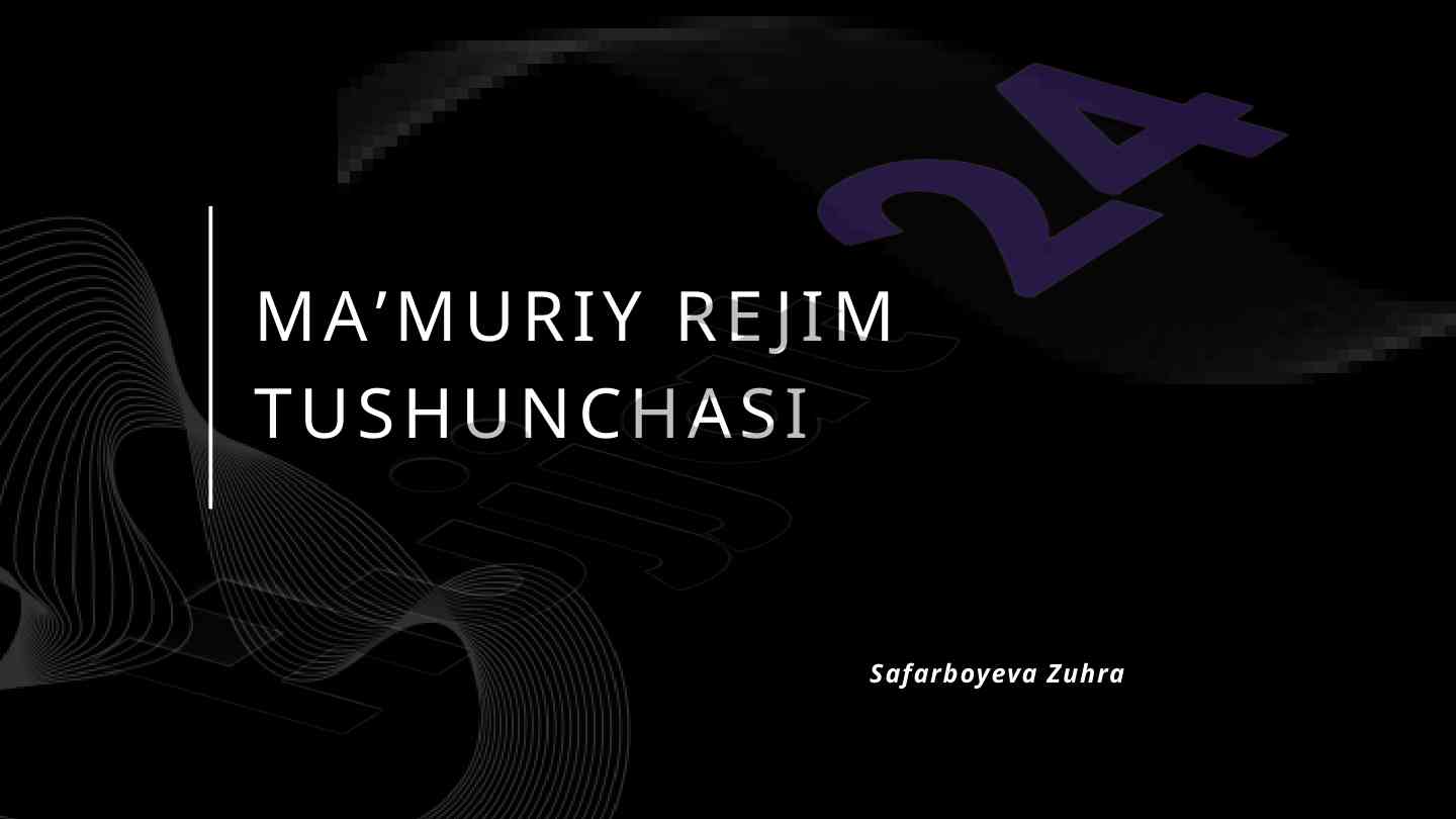 Ma’muriy rejim tushunchasi va asosiy tamoyillar