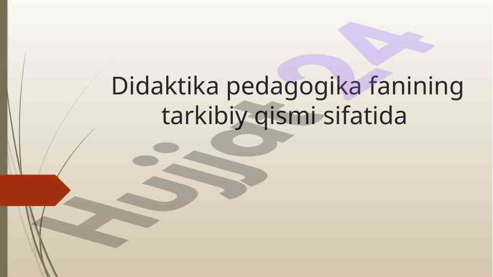 Didaktika asoslari va pedagogika o'quv jarayoni