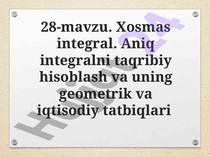 Xosmas integral va uning tatbiqlari