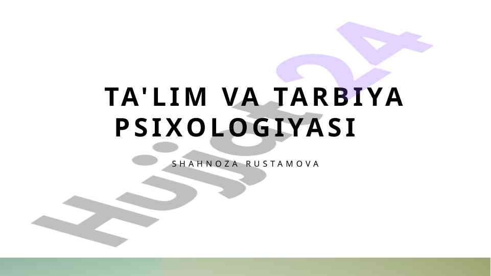 Ta'lim va tarbiya psixologiyasi asoslari