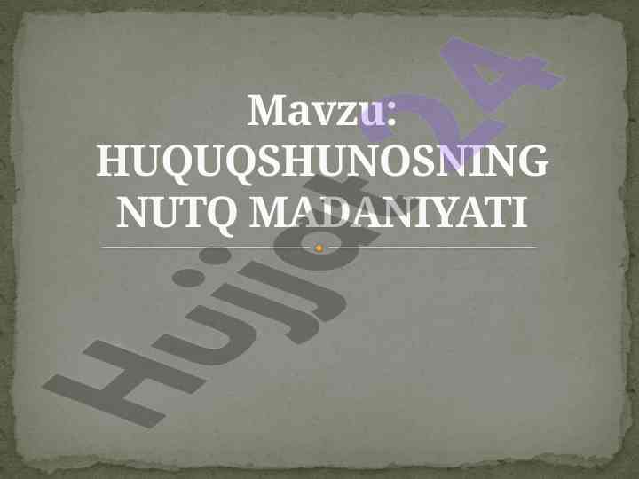Huquqshunoslikda nutq madaniyati va uslublari