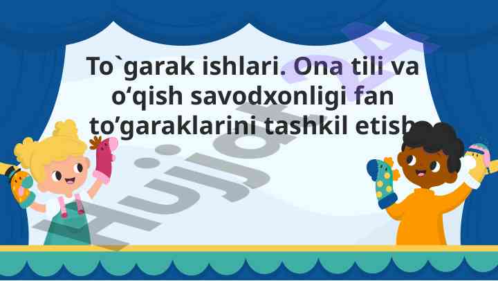 Ona tili va o‘qish savodxonligi fan to‘garaklari