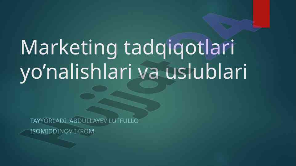 Marketing tadqiqotlari yo’nalishlari va uslublari