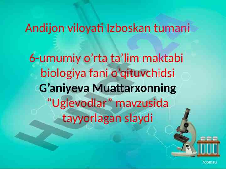 Uglevodlar mavzusi biologiya fani o‘qituvchilari uchun