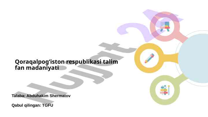 Qoraqalpog'iston ta'lim madaniyati va tarixi