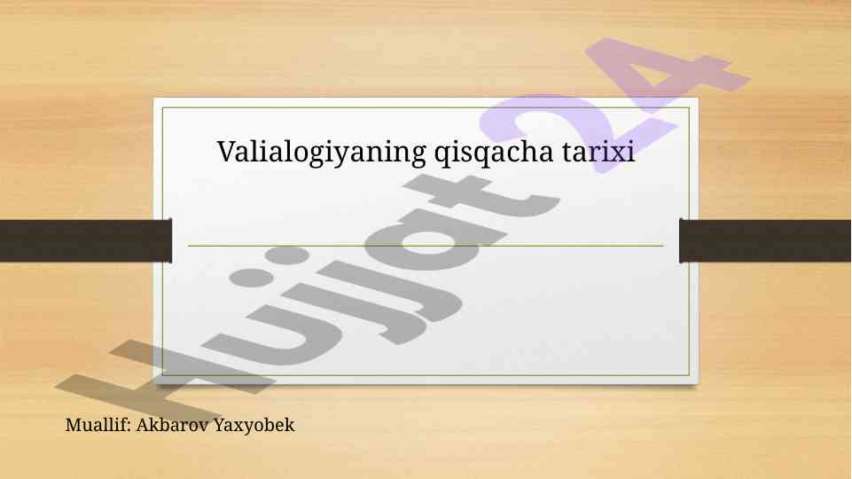Valialogiyaning qisqacha tarixi va rivojlanish bosqichlari