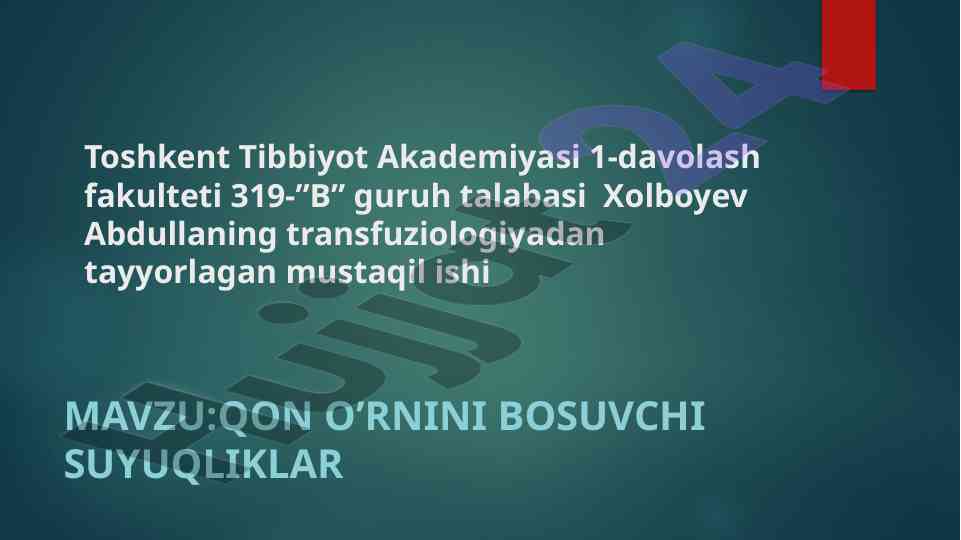 Qon o‘rnini bosuvchi suyuq suvlar tahlili