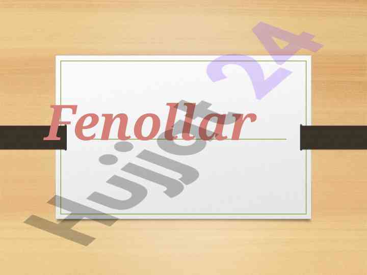 Fenollar va polifenollarni kimyoviy xossalari