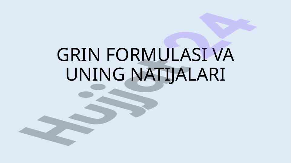Grin formulasi va uning natijalari tahlili